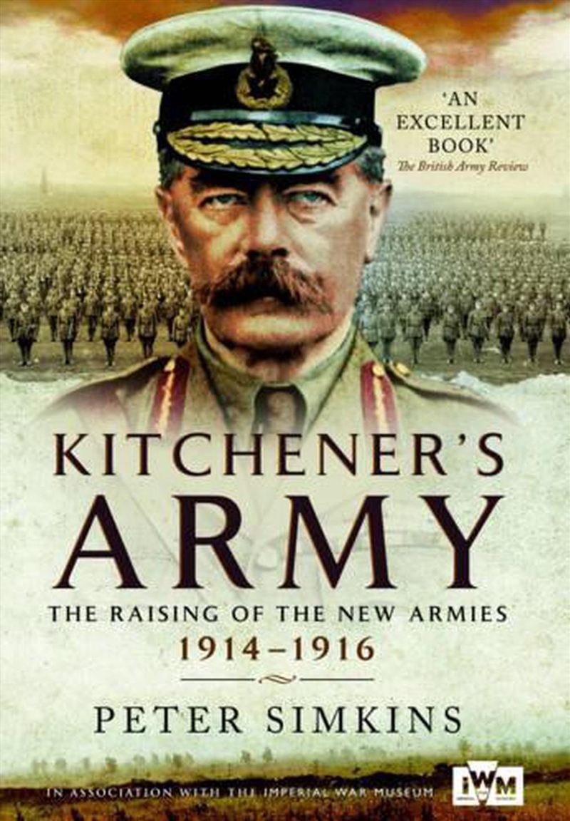 Kitchener's Army - The Raising of the New Armies, 1914-1916/Product Detail/History