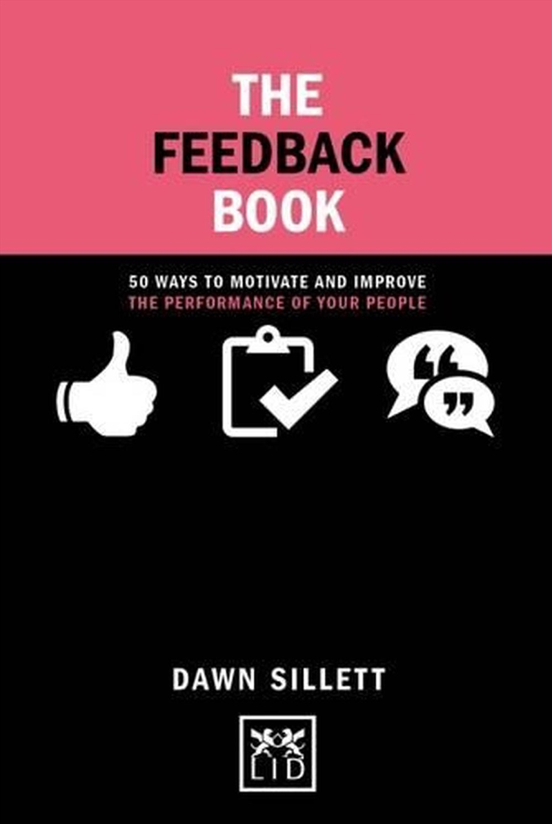 Feedback Book - 50 Ways To Motivate and Improve the Performance of Your People/Product Detail/Business Leadership & Management