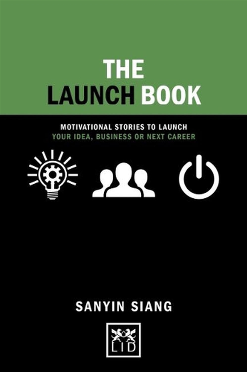 Launch Book - Motivational Stories to Launch Your Idea, Business or Next Career/Product Detail/Business Leadership & Management