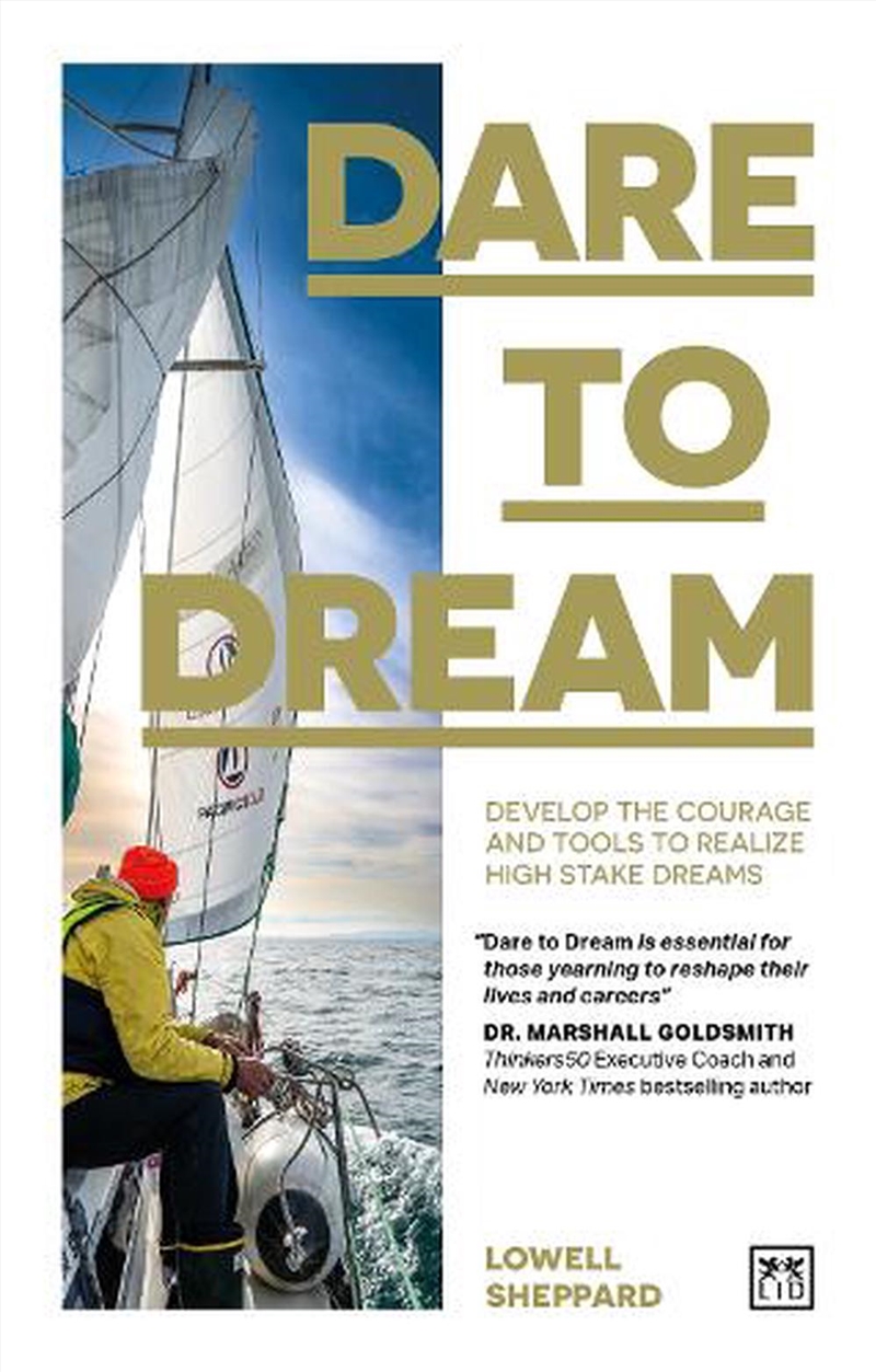 Dare to Dream - Develop the Courage and Tools to Realize High Stake Dreams/Product Detail/Self Help & Personal Development