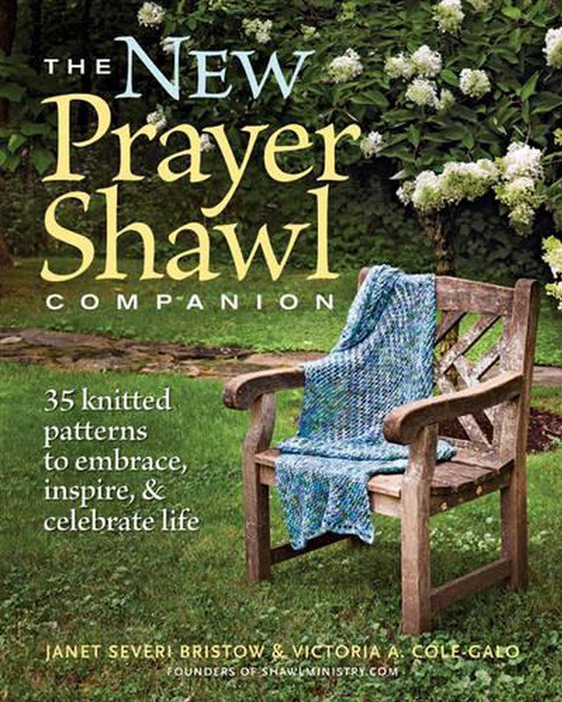 New Prayer Shawl Companion - 35 Knitted Patterns to Embrace Inspire & Celebrate Life/Product Detail/Crafts & Handiwork