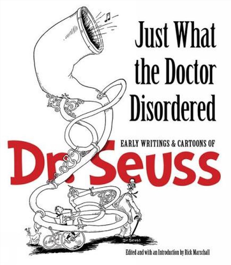 Just What the Doctor Disordered - Early Writings and Cartoons of Dr. Seuss/Product Detail/Comedy