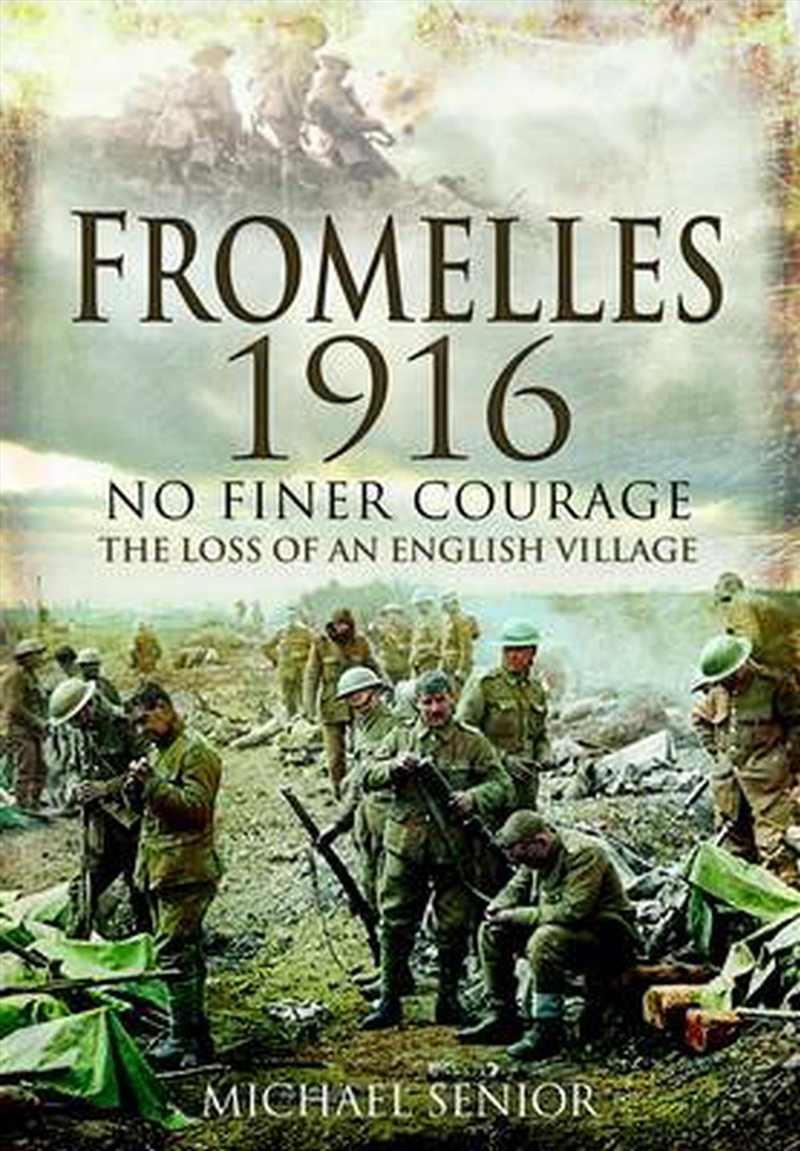 Fromelles 1916 - No Finer Courage the Loss of an English Village/Product Detail/History