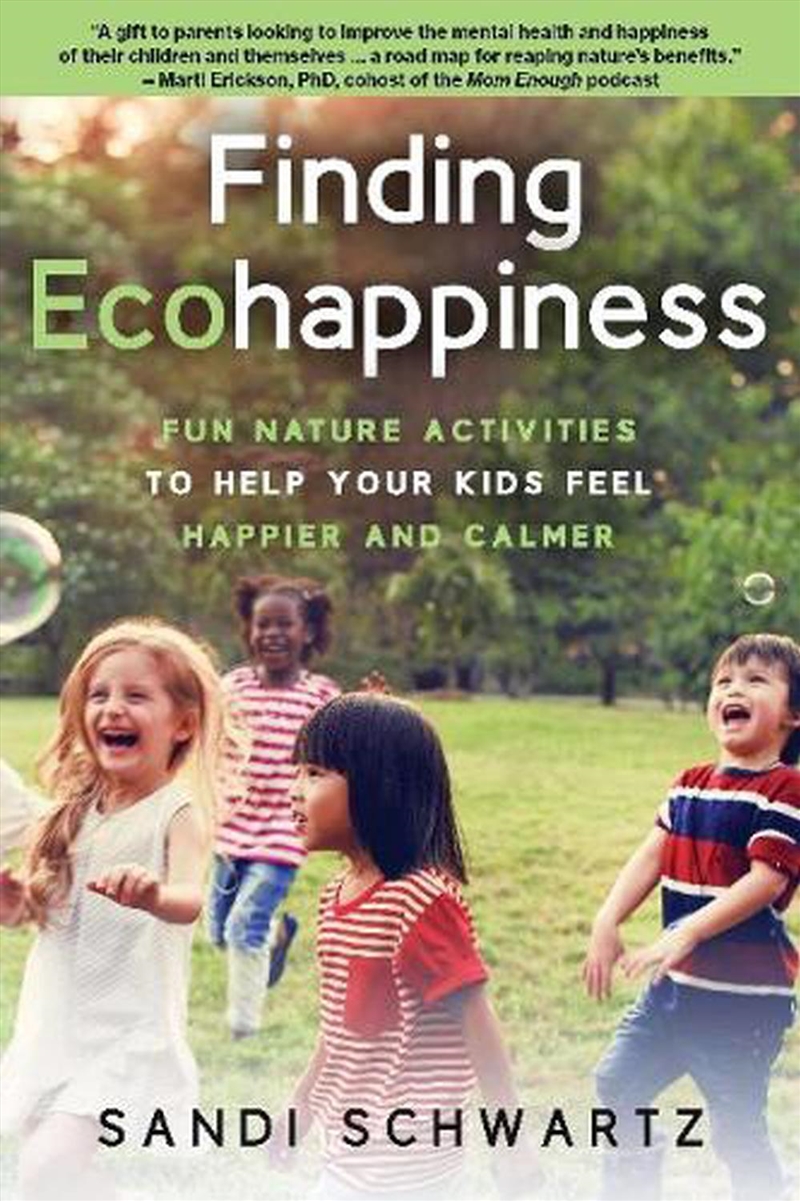 Finding Ecohappiness - Fun Nature Activities to Help Your Kids Feel Happier and Calmer/Product Detail/Family & Health