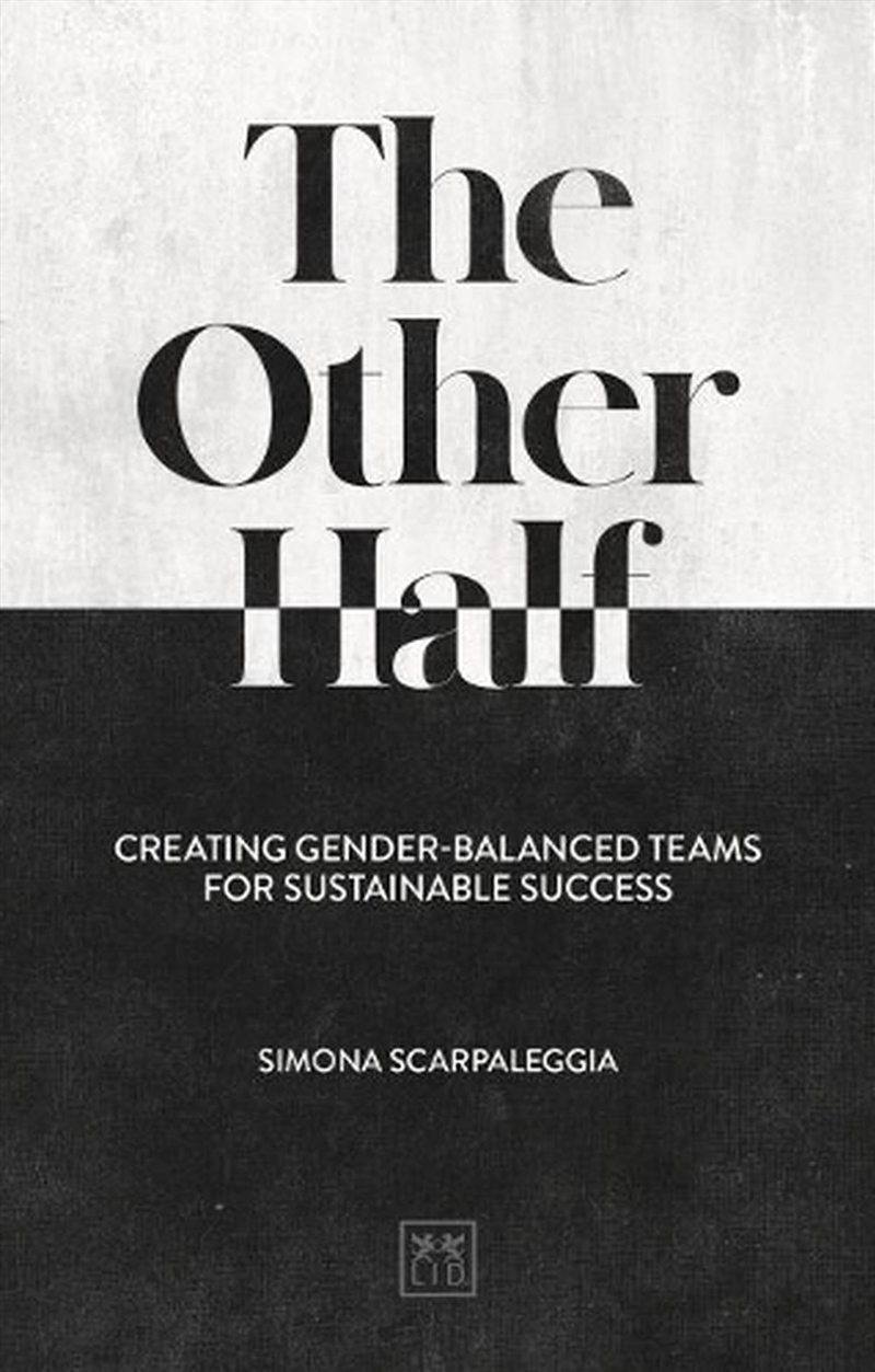 Other Half - Creating Gender-Balanced Teams for Sustainable Success/Product Detail/Business Leadership & Management