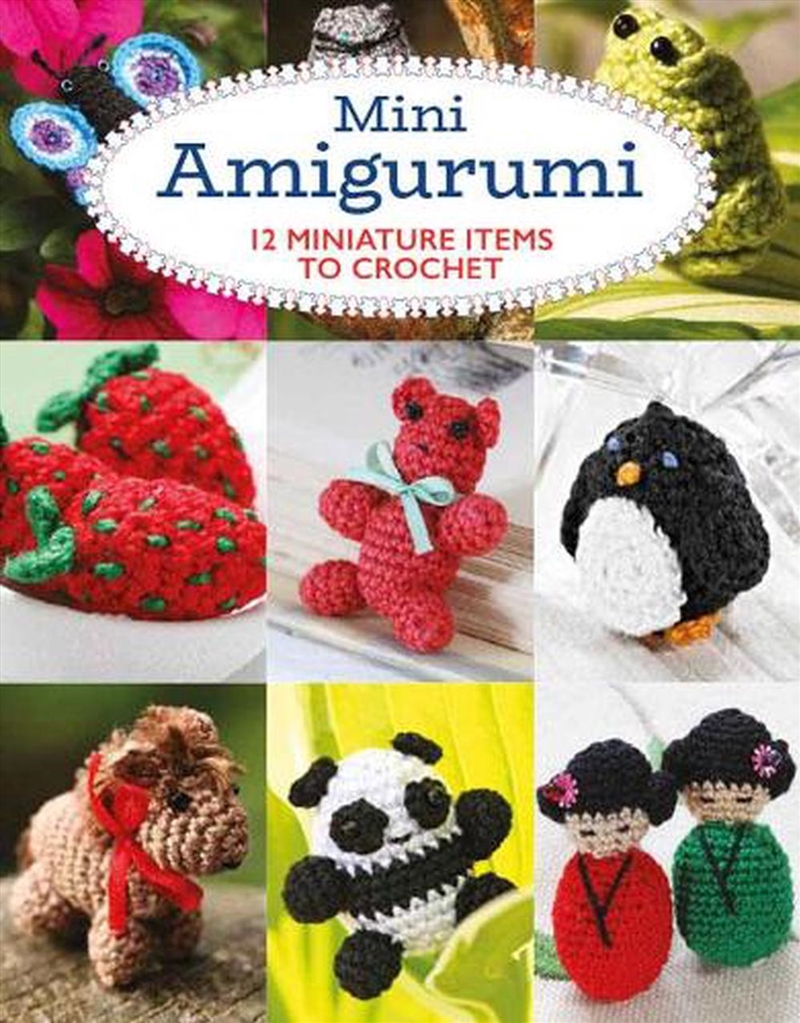 Mini Amigurumi - 12 Miniature Items to Crochet/Product Detail/Crafts & Handiwork