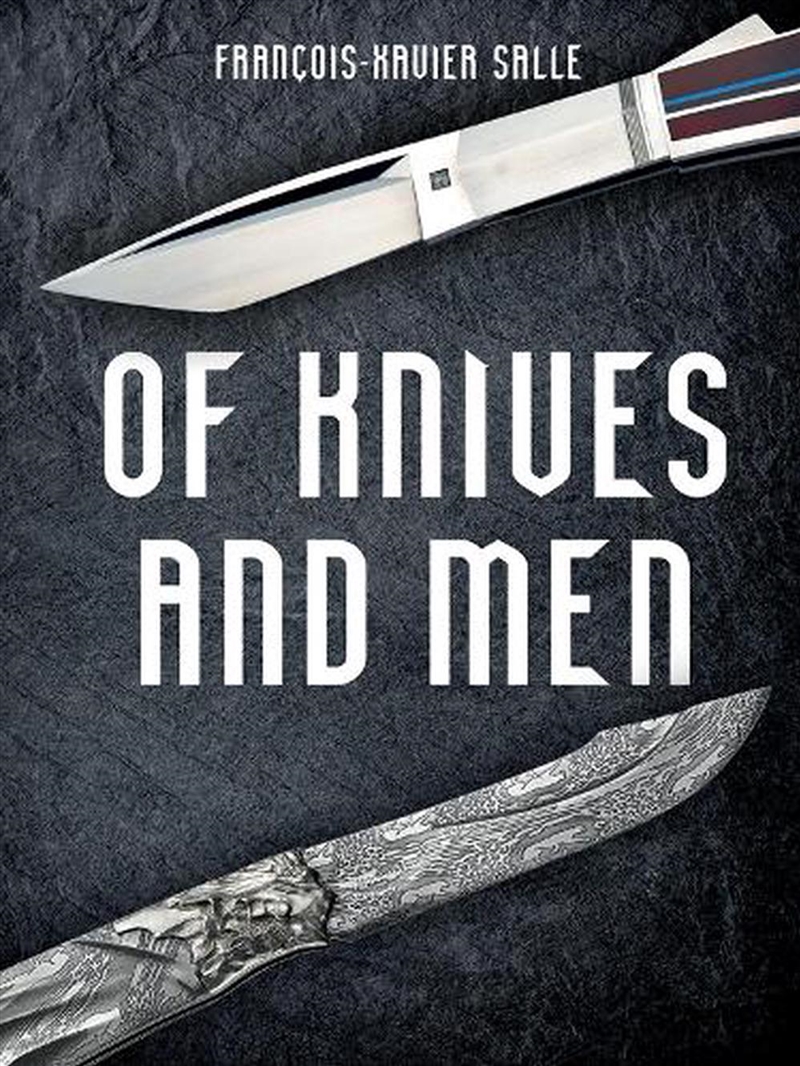 Of Knives and Men - Great Knifecrafters of the World and Their Works/Product Detail/Crafts & Handiwork