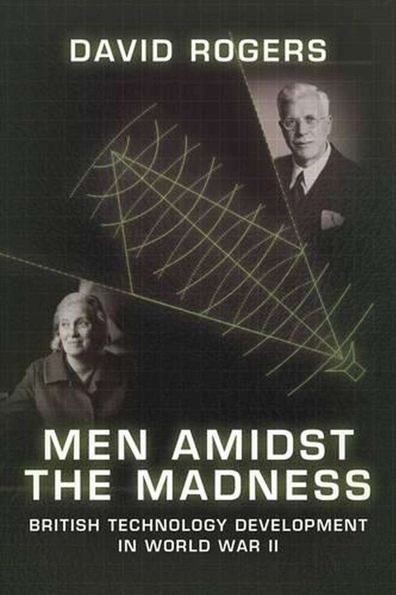 Men Amidst the Madness - British Technology Development in World War II/Product Detail/History