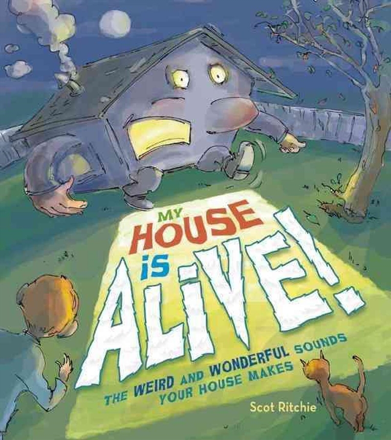 My House Is Alive! The Weird and Wonderful Sounds Your House Makes/Product Detail/Early Childhood Fiction Books