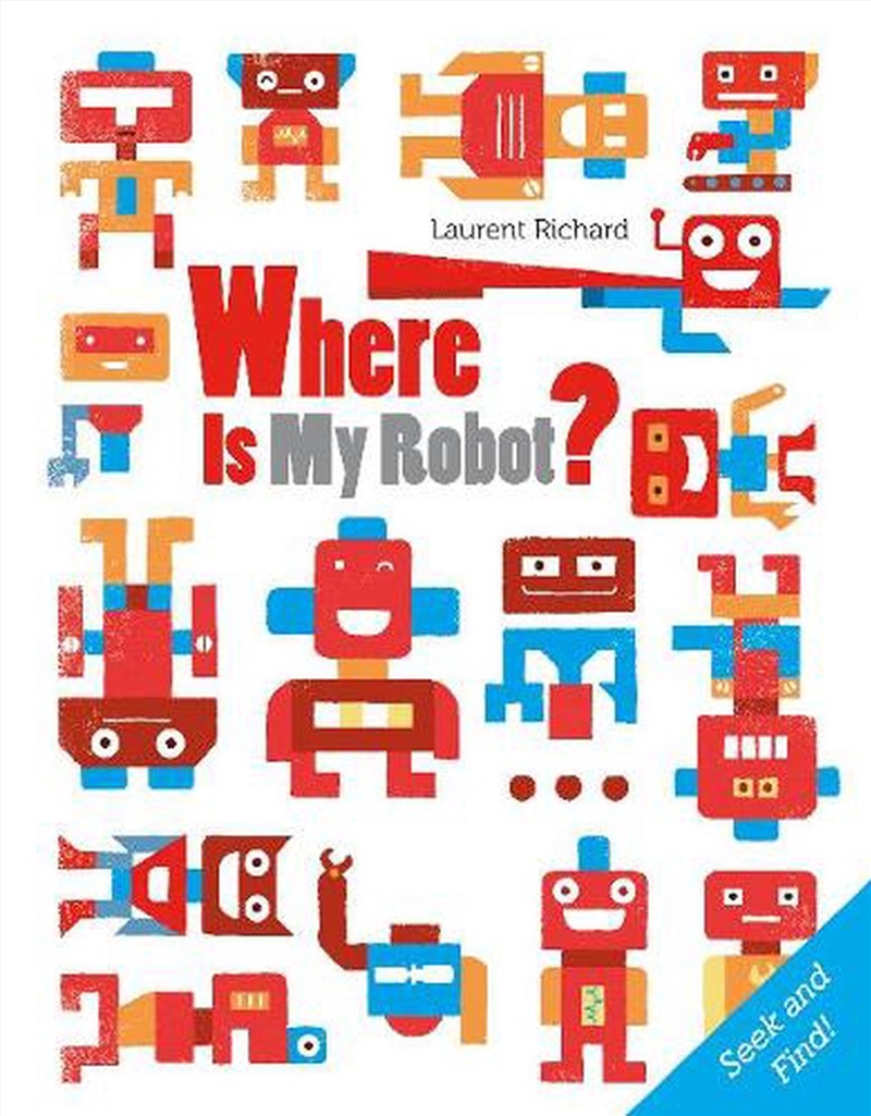 Where Is My Robot?/Product Detail/Early Childhood Fiction Books