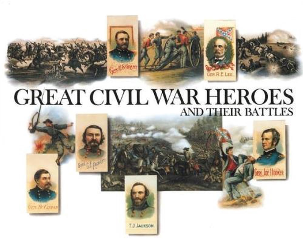 Great Civil War Heroes and Their Battles/Product Detail/History