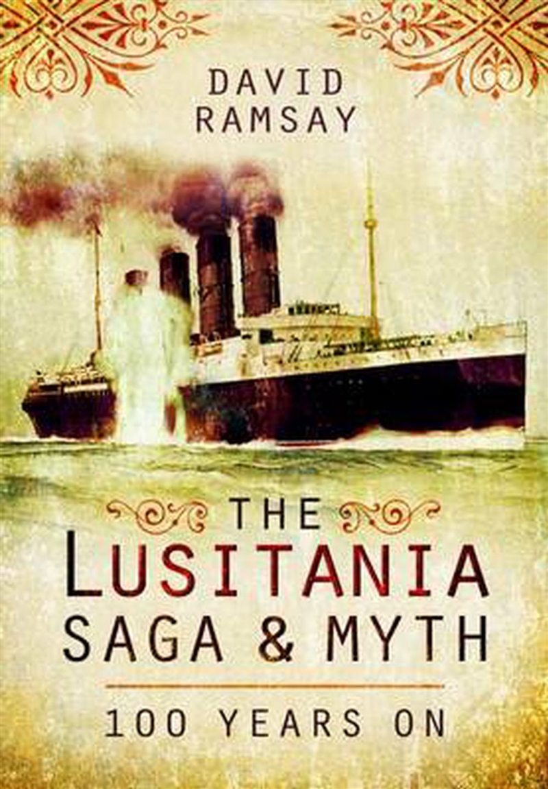 Lusitania - Saga and Myth - 100 Years On/Product Detail/History