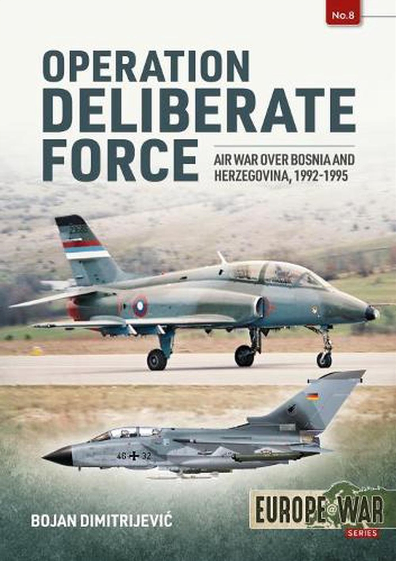 Operation Deliberate Force - NATO's Intervention in Bosnia, 1995/Product Detail/History