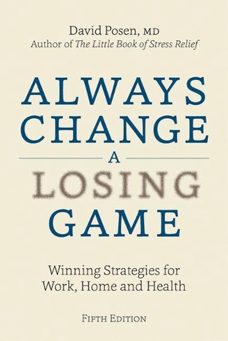 Always Change a Losing Game - Winning Strategies for Work, Home and Health/Product Detail/Self Help & Personal Development