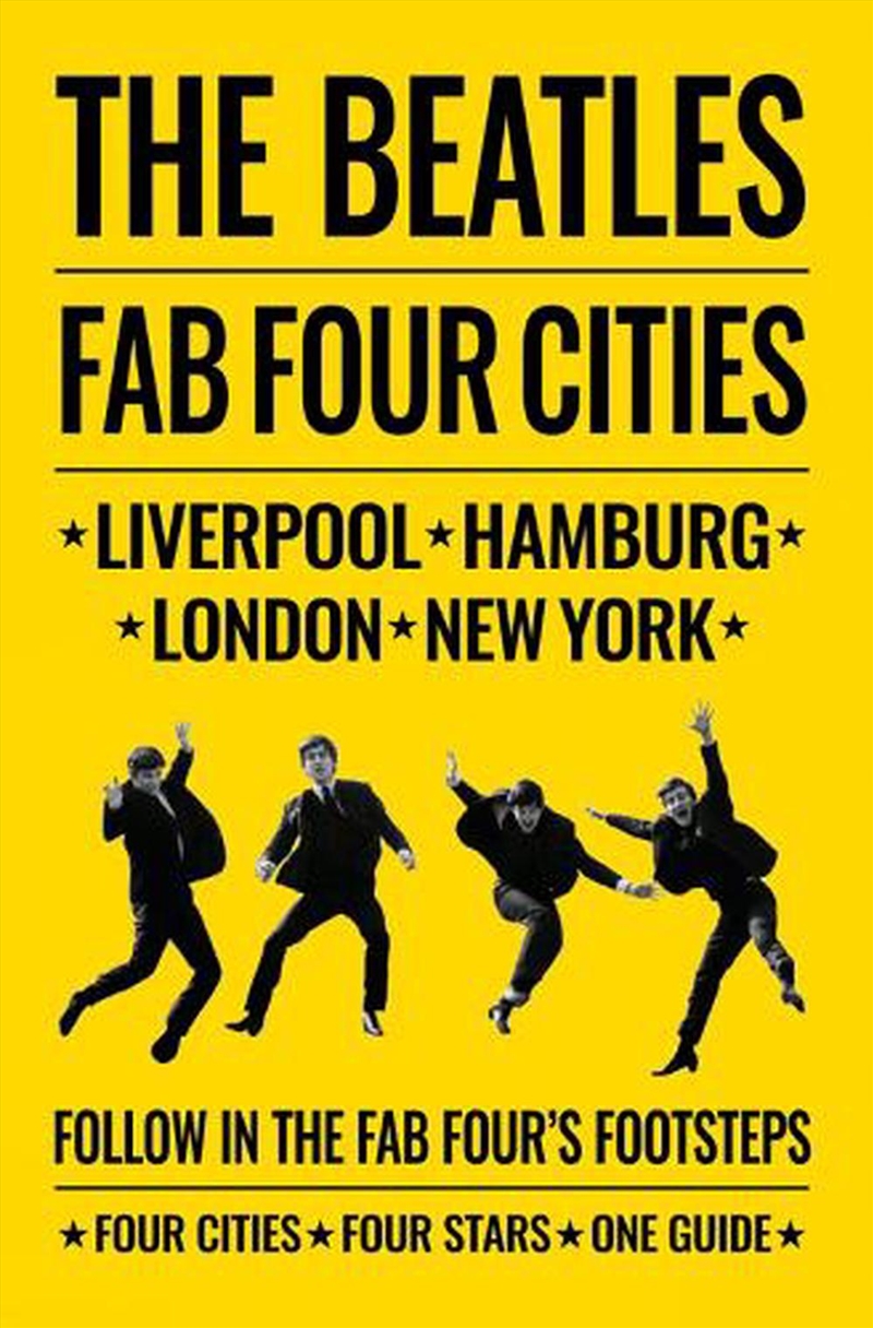 Beatles - Fab Four Cities Liverpool, London, Hamburg, New York - The Definitive Guide/Product Detail/Travel & Holidays