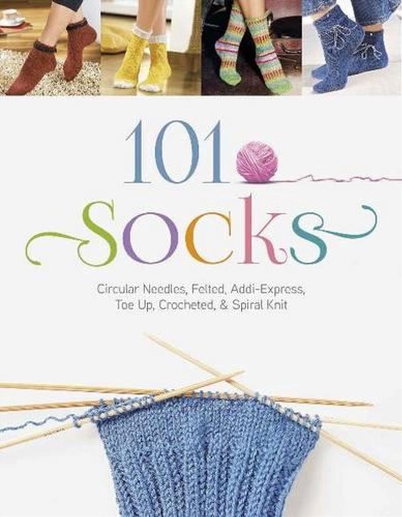 101 Socks - Circular Needles, Felted, Addi-Express, Toe Up, Crocheted, and Spiral Knit/Product Detail/Crafts & Handiwork