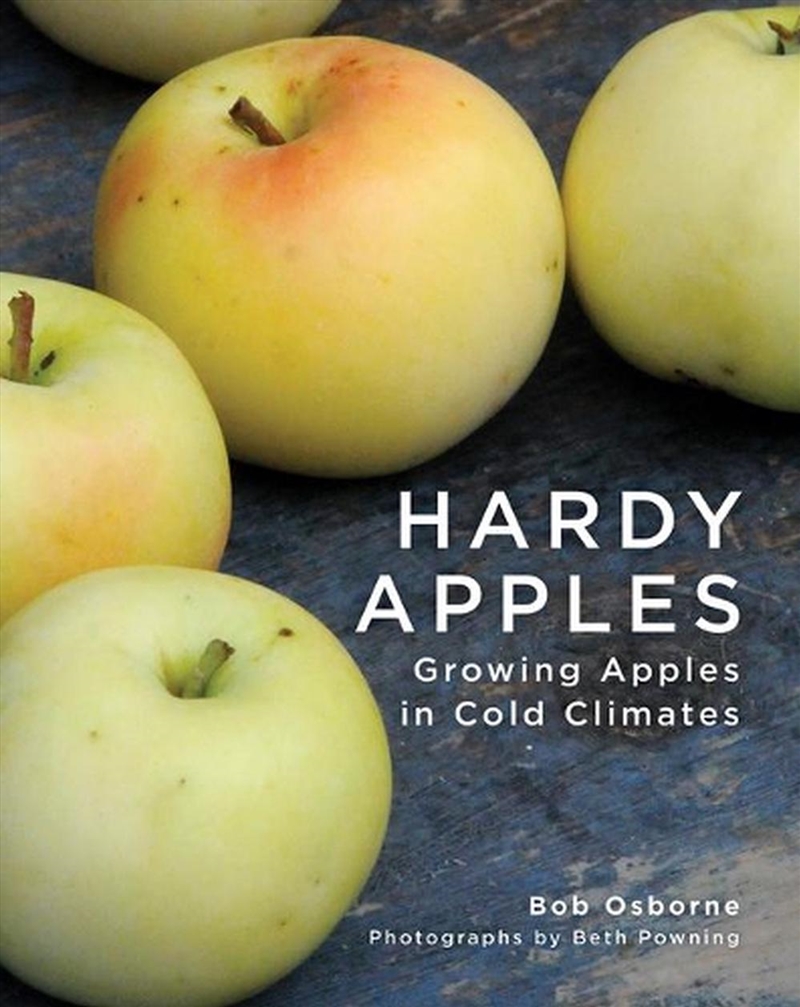 Hardy Apples - Growing Apples in Cold Climates/Product Detail/Gardening