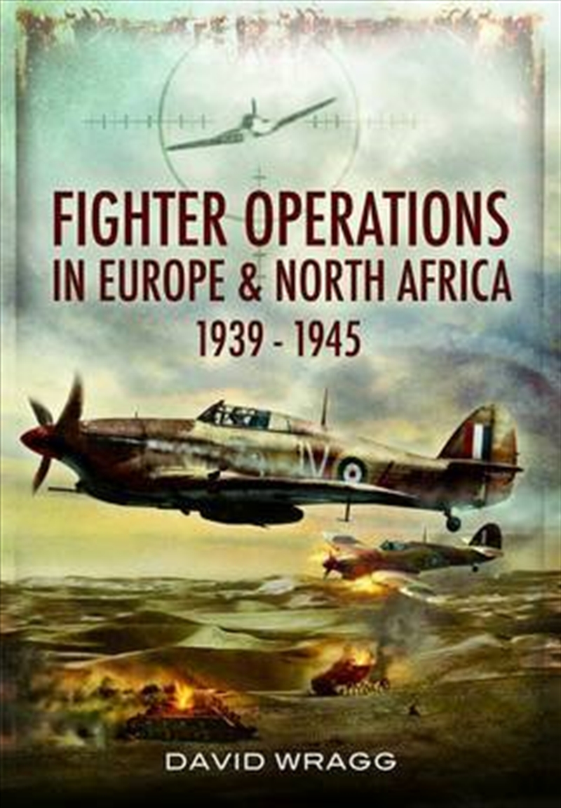 Fighter Operations in Europe and North Africa 1939-1945/Product Detail/History