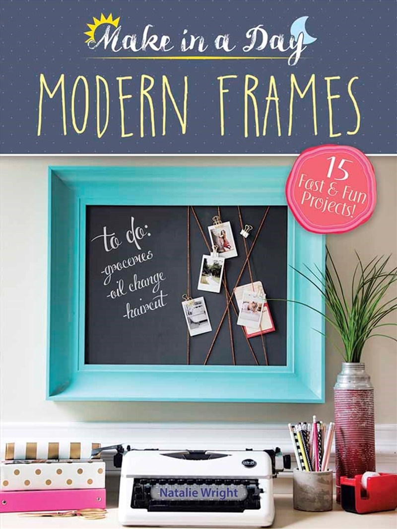 Make in a Day - Modern Frames/Product Detail/Crafts & Handiwork