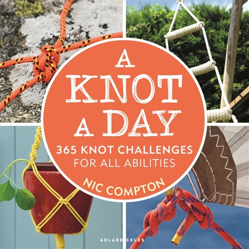 A Knot A Day: 365 Knot Challenges For All Abilities/Product Detail/Crafts & Handiwork