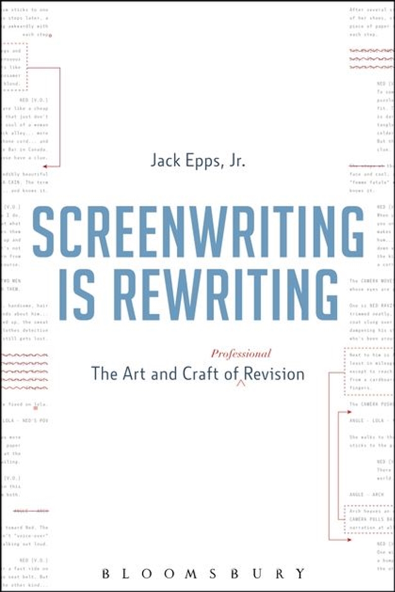 Screenwriting Is Rewriting: The Art And Craft Of Professional Revision/Product Detail/Arts & Entertainment