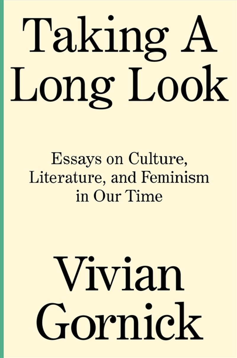 Taking A Long Look: Essays On Culture, Literature And Feminism In Our Time/Product Detail/Society & Culture