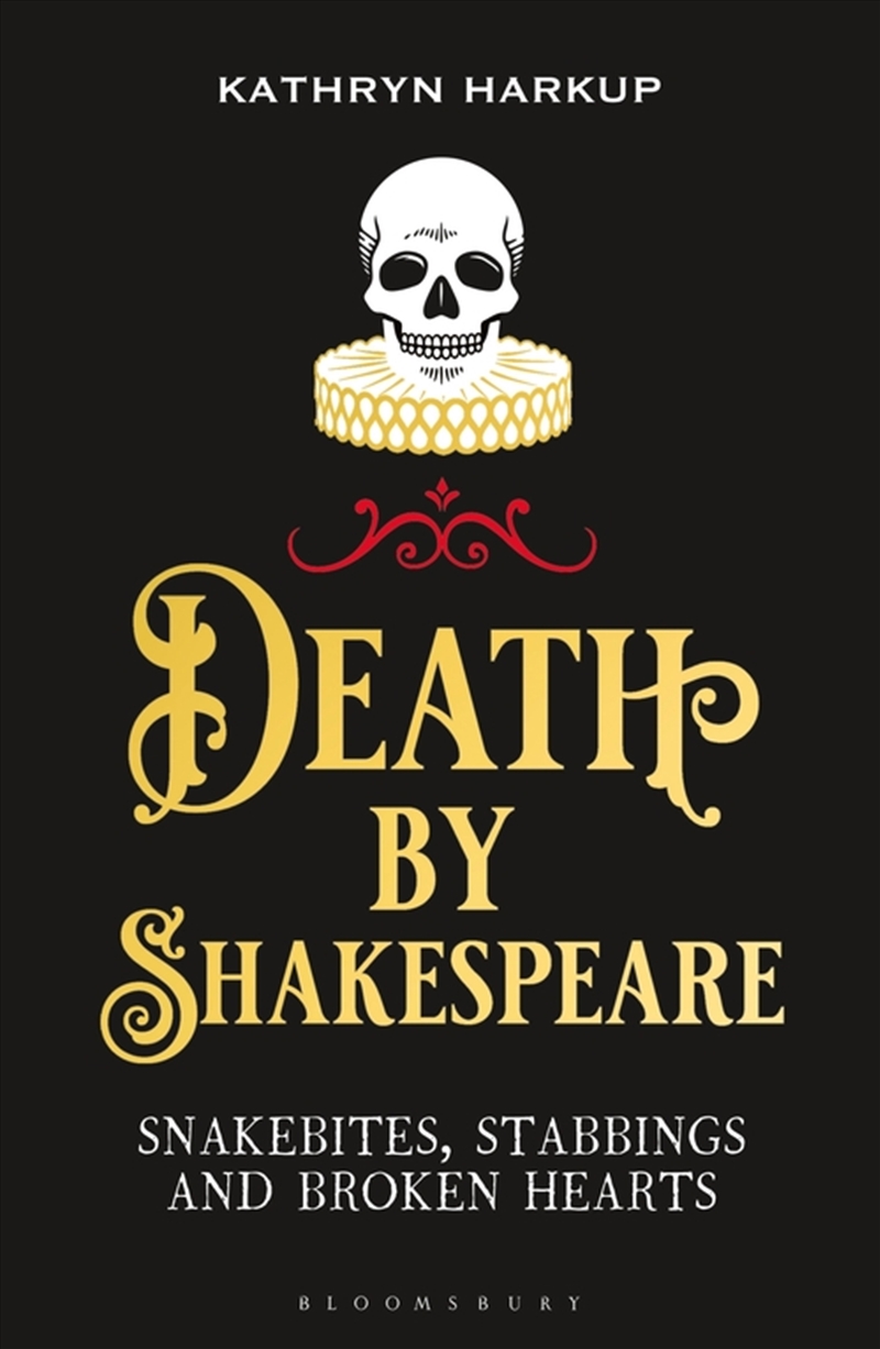 Death By Shakespeare: Snakebites, Stabbings And Broken Hearts/Product Detail/Literature & Poetry