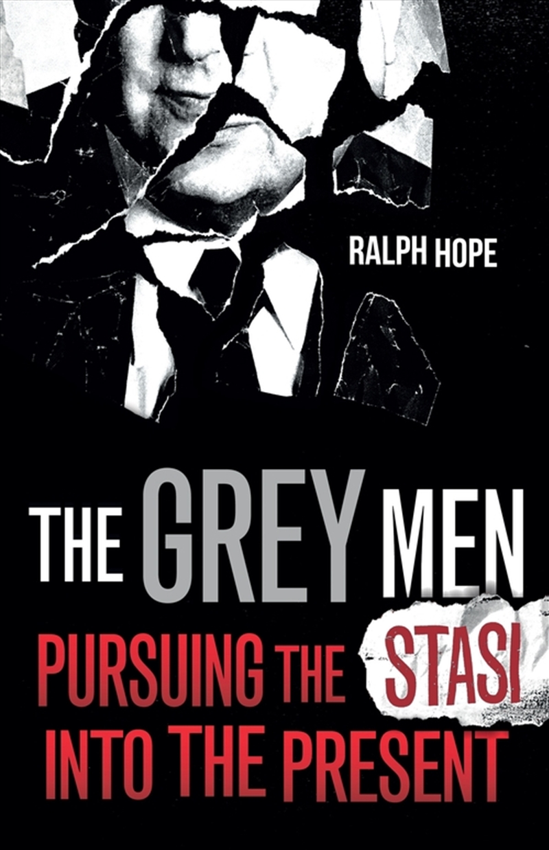 The Grey Men: Pursuing The Stasi Into The Present/Product Detail/Business Leadership & Management