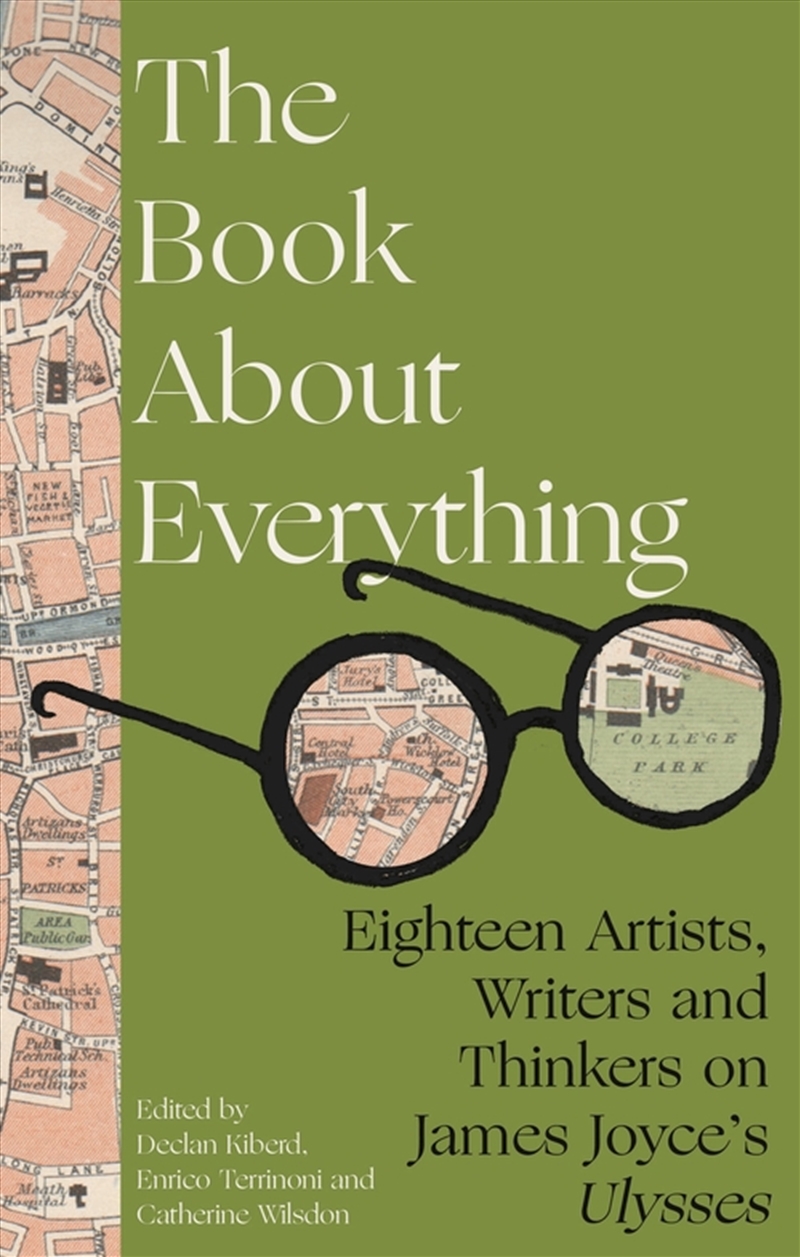 The Book About Everything: Eighteen Artists, Writers And Thinkers On James Joyce's Ulysses/Product Detail/Literature & Poetry