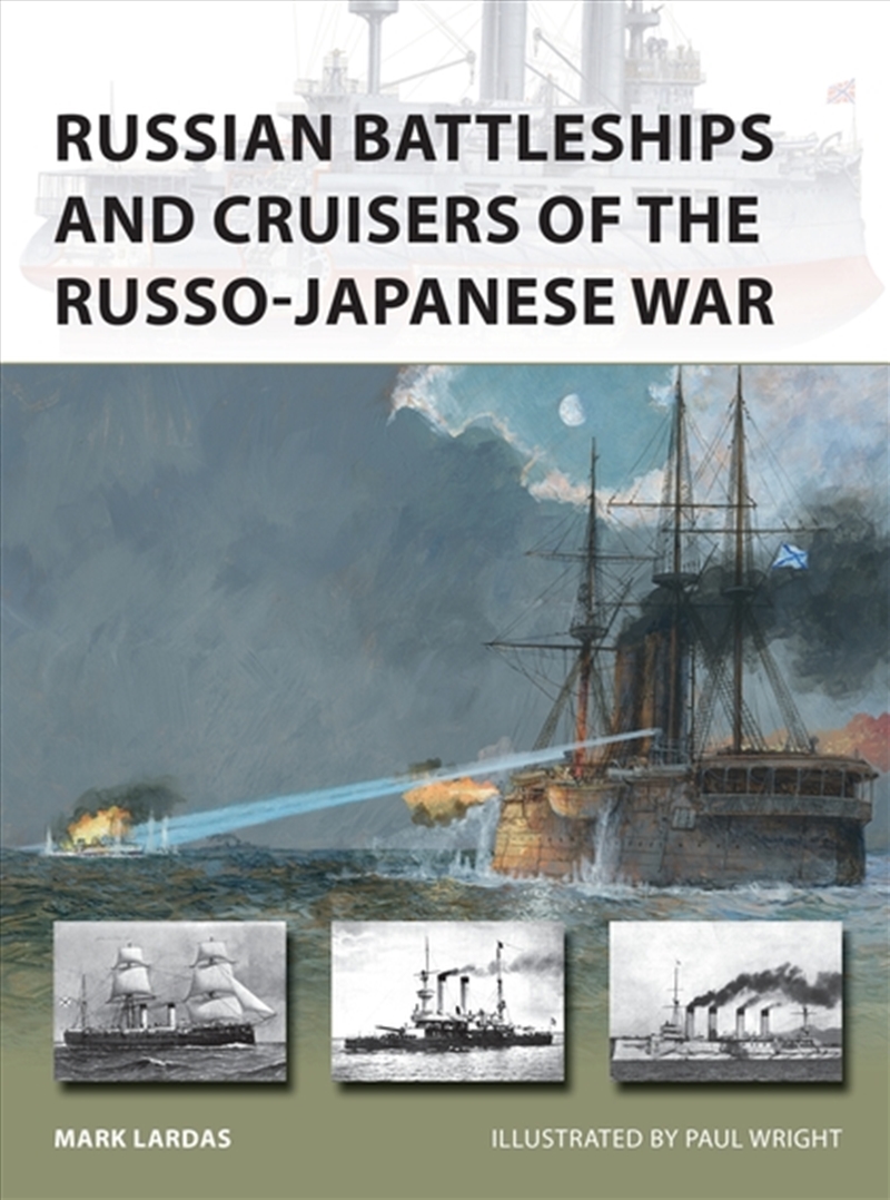 Russian Battleships And Cruisers Of The Russo-Japanese War/Product Detail/History