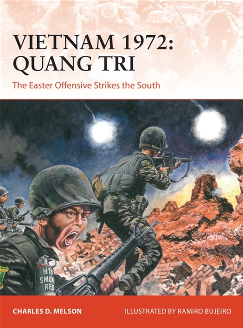 Vietnam 1972: Quang Tri: The Easter Offensive Strikes The South/Product Detail/History