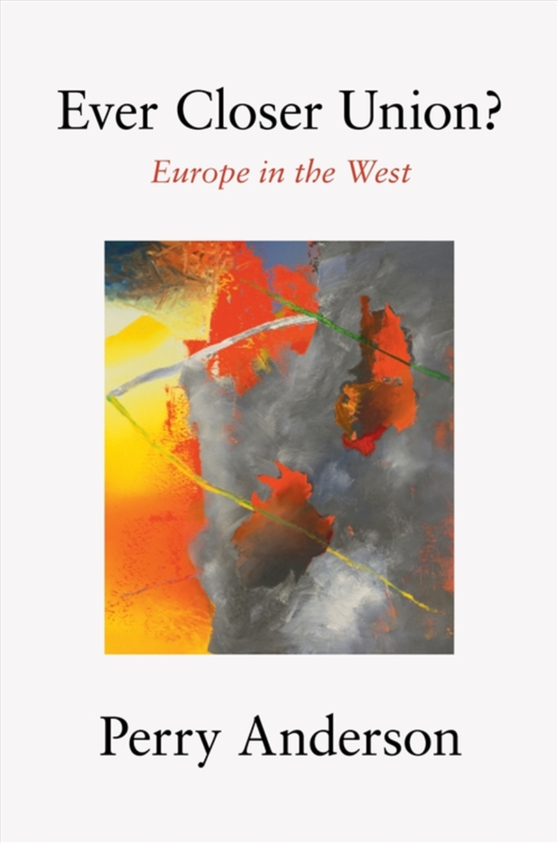 Ever Closer Union?: Europe In The West/Product Detail/Politics & Government