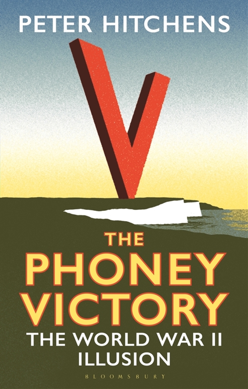 The Phoney Victory: The World War Ii Illusion/Product Detail/History