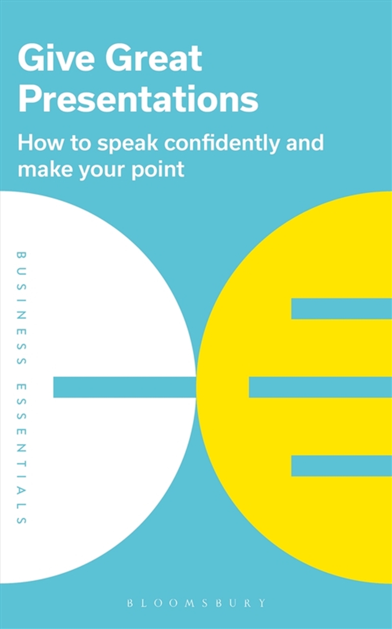 Give Great Presentations: How To Speak Confidently And Make Your Point/Product Detail/Business Leadership & Management