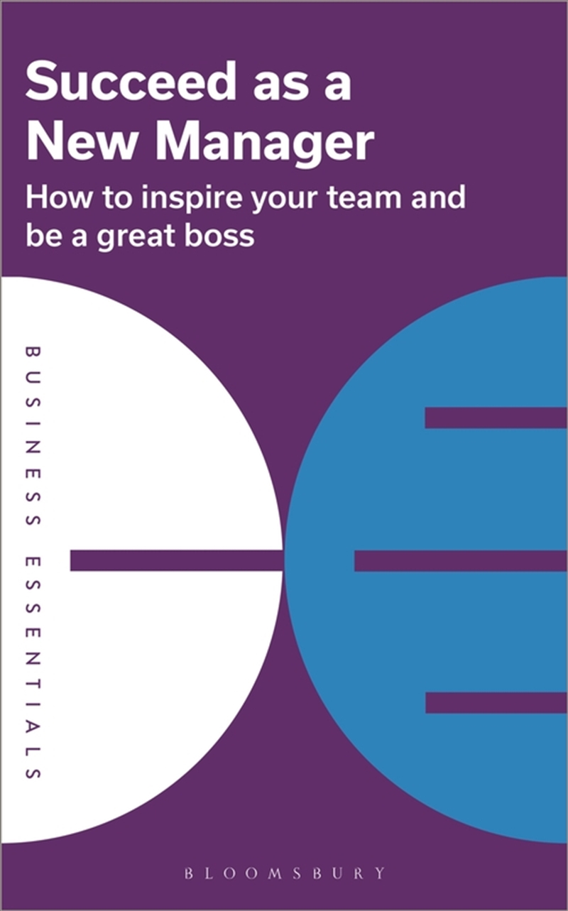 Succeed As A New Manager: How To Inspire Your Team And Be A Great Boss/Product Detail/Business Leadership & Management