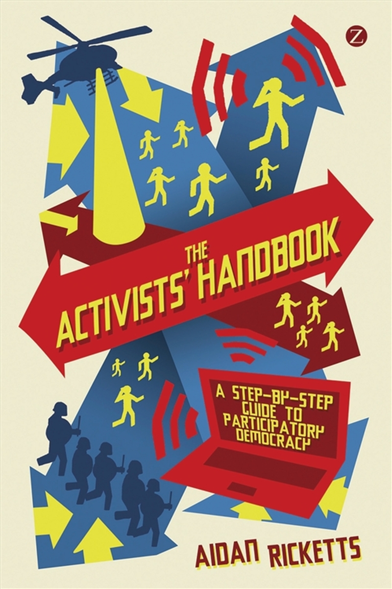 The Activists' Handbook: A Step-By-Step Guide To Participatory Democracy/Product Detail/Politics & Government