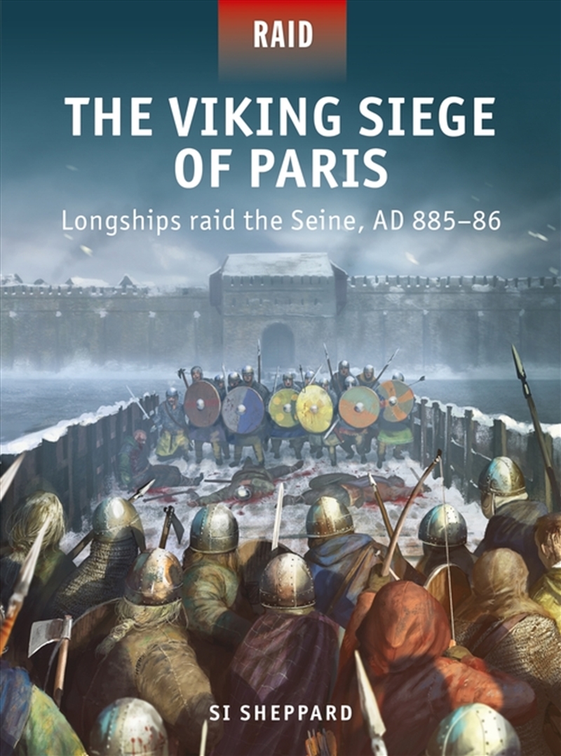 The Viking Siege Of Paris: Longships Raid The Seine, Ad 885-86/Product Detail/History