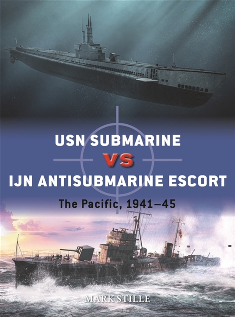 Usn Submarine Vs Ijn Antisubmarine Escort: The Pacific, 1941-45/Product Detail/History