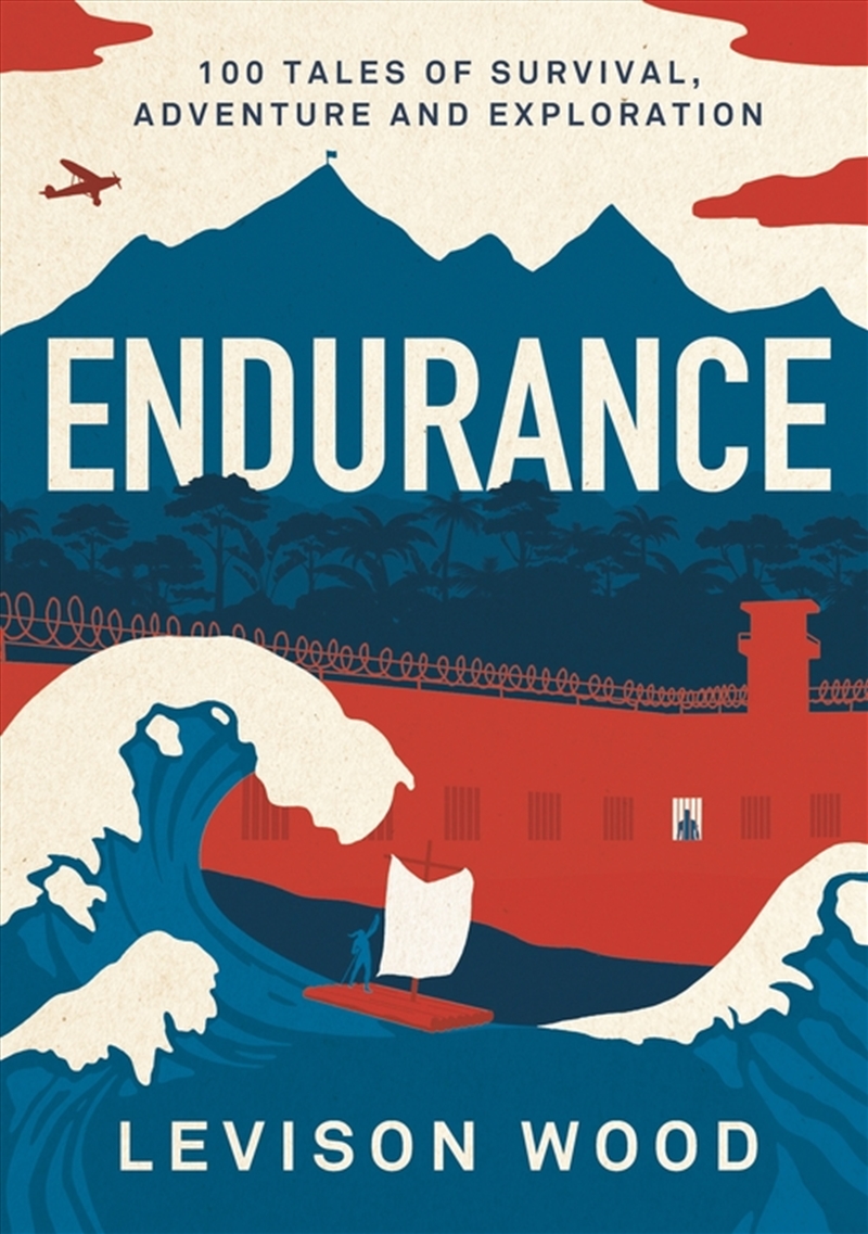 Endurance: 100 Tales Of Survival, Adventure And Exploration/Product Detail/Literature & Poetry