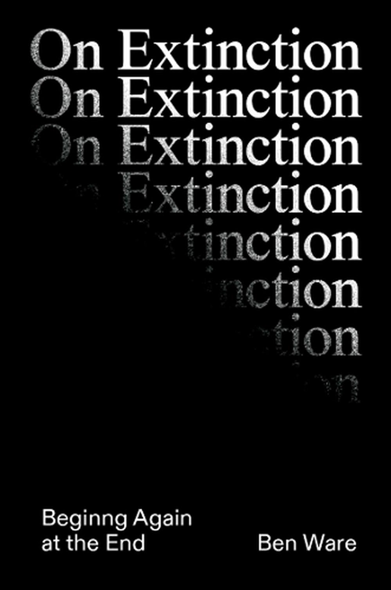 On Extinction: Beginning Again At The End/Product Detail/Animals & Nature