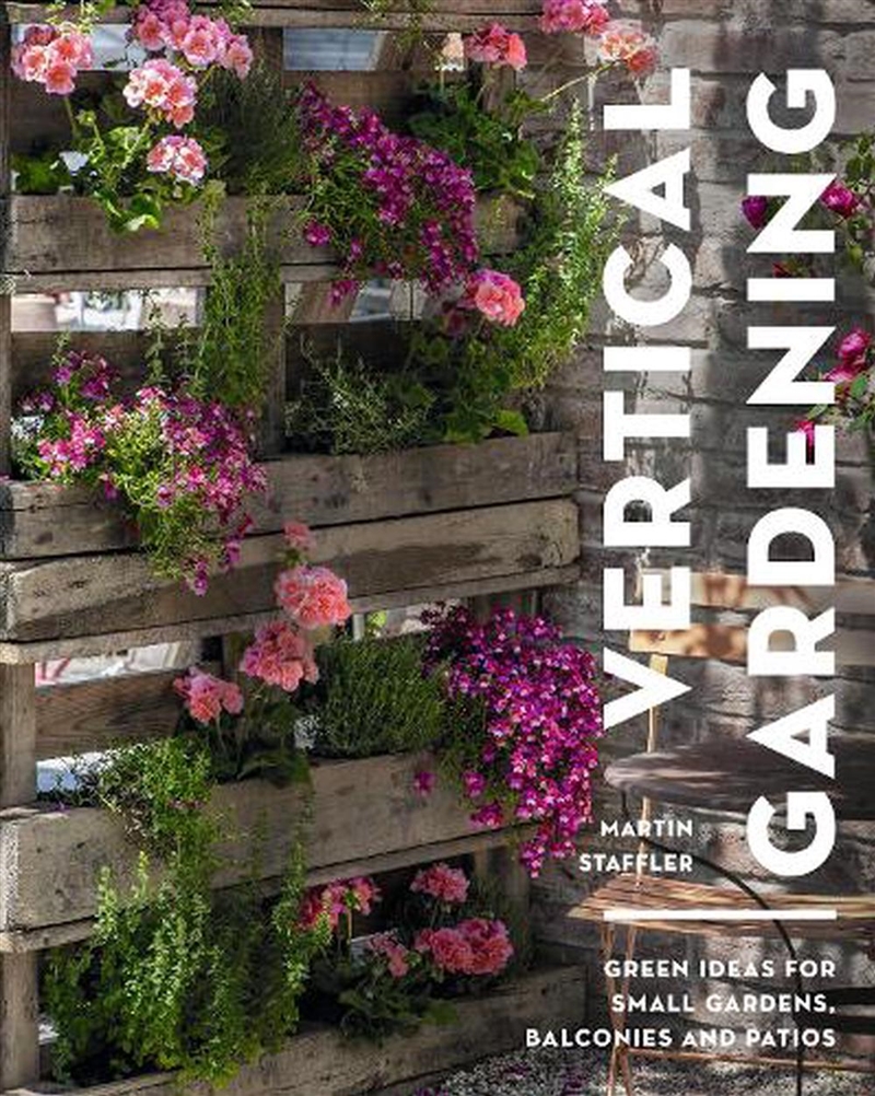 Vertical Gardening: Green Ideas For Small Gardens, Balconies And Patios/Product Detail/Gardening