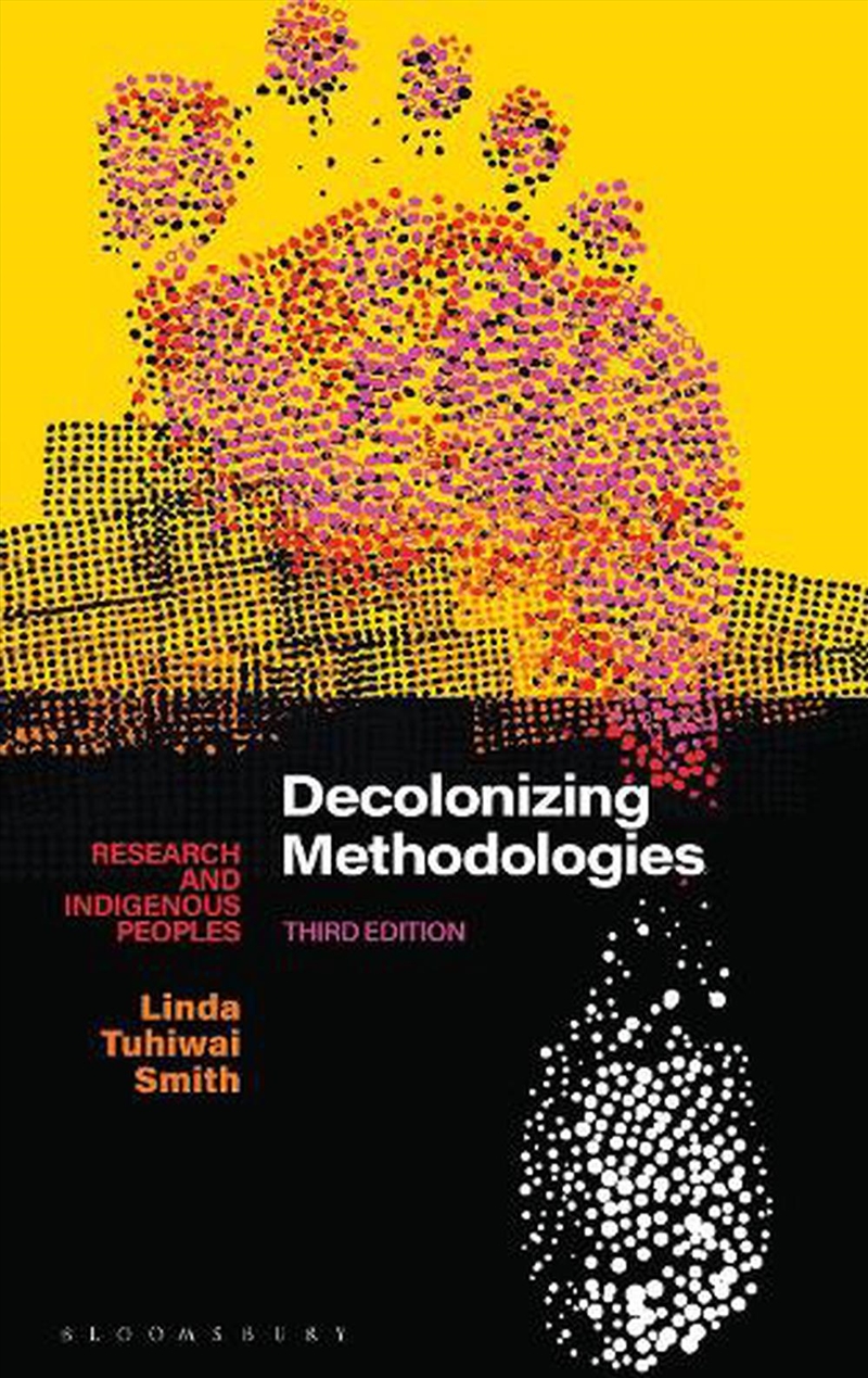 Decolonizing Methodologies: Research And Indigenous Peoples/Product Detail/Society & Culture