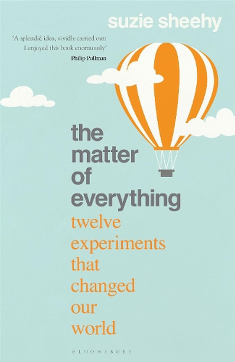 The Matter Of Everything: Twelve Experiments That Changed Our World/Product Detail/Science