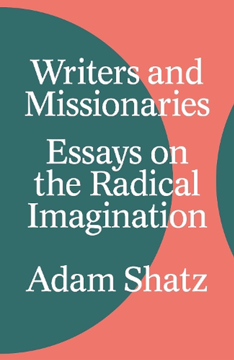 Writers And Missionaries: Essays On The Radical Imagination/Product Detail/Literature & Poetry