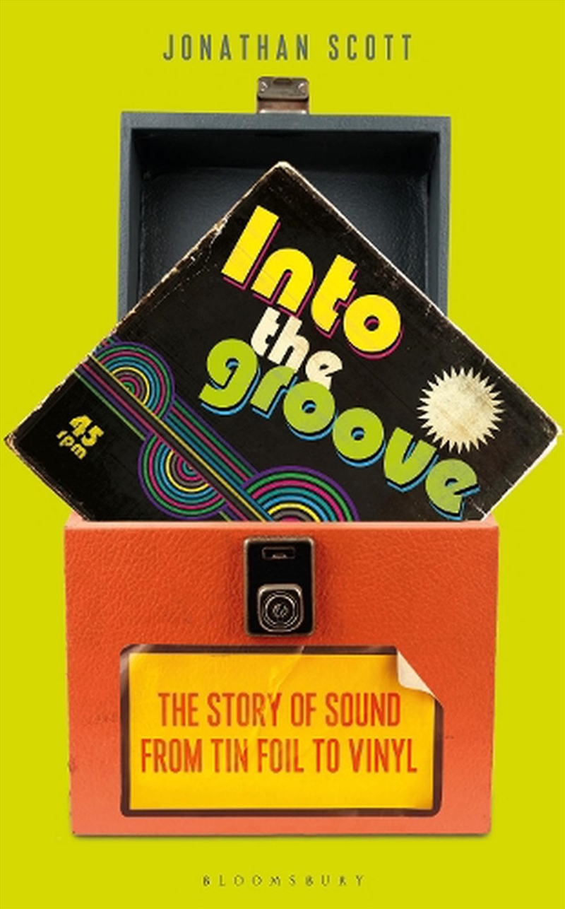 Into The Groove: The Story Of Sound From Tin Foil To Vinyl/Product Detail/Science