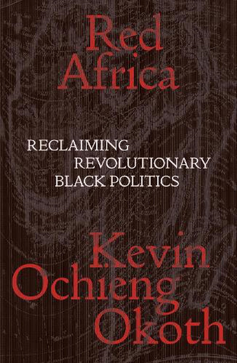 Red Africa: Reclaiming Revolutionary Black Politics/Product Detail/Politics & Government