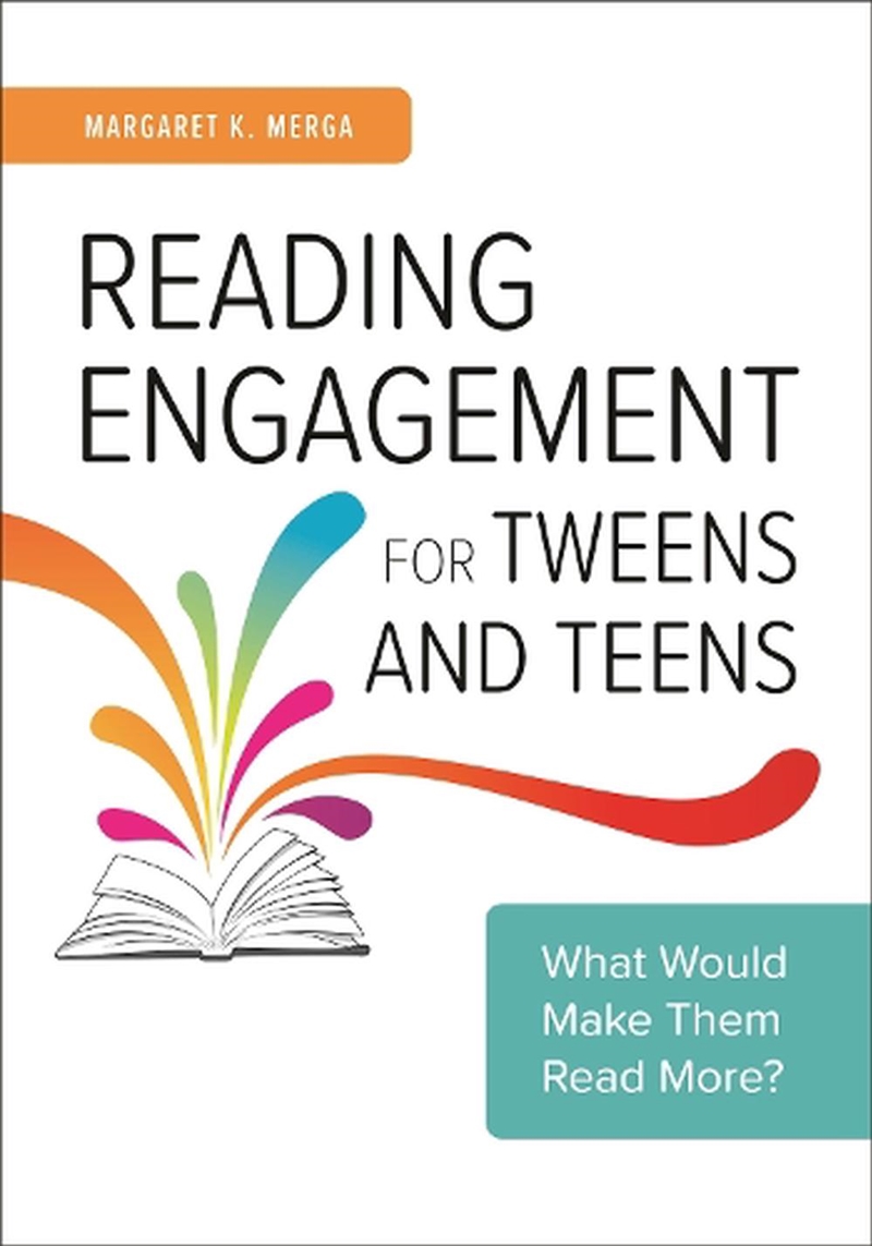 Reading Engagement For Tweens And Teens: What Would Make Them Read More?/Product Detail/Reference & Encylopaedias