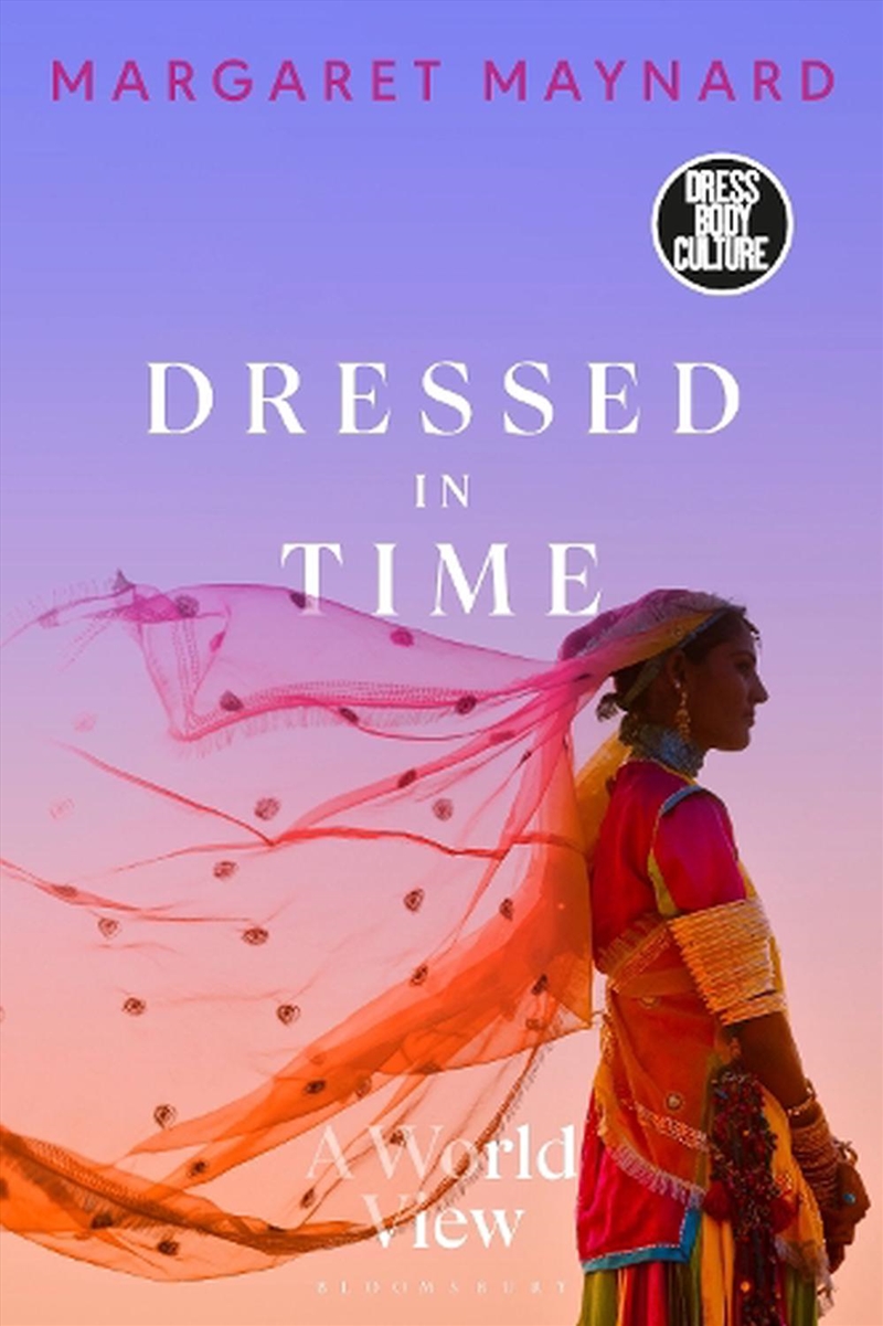 Dressed In Time: A World View/Product Detail/Fashion & Style Guides