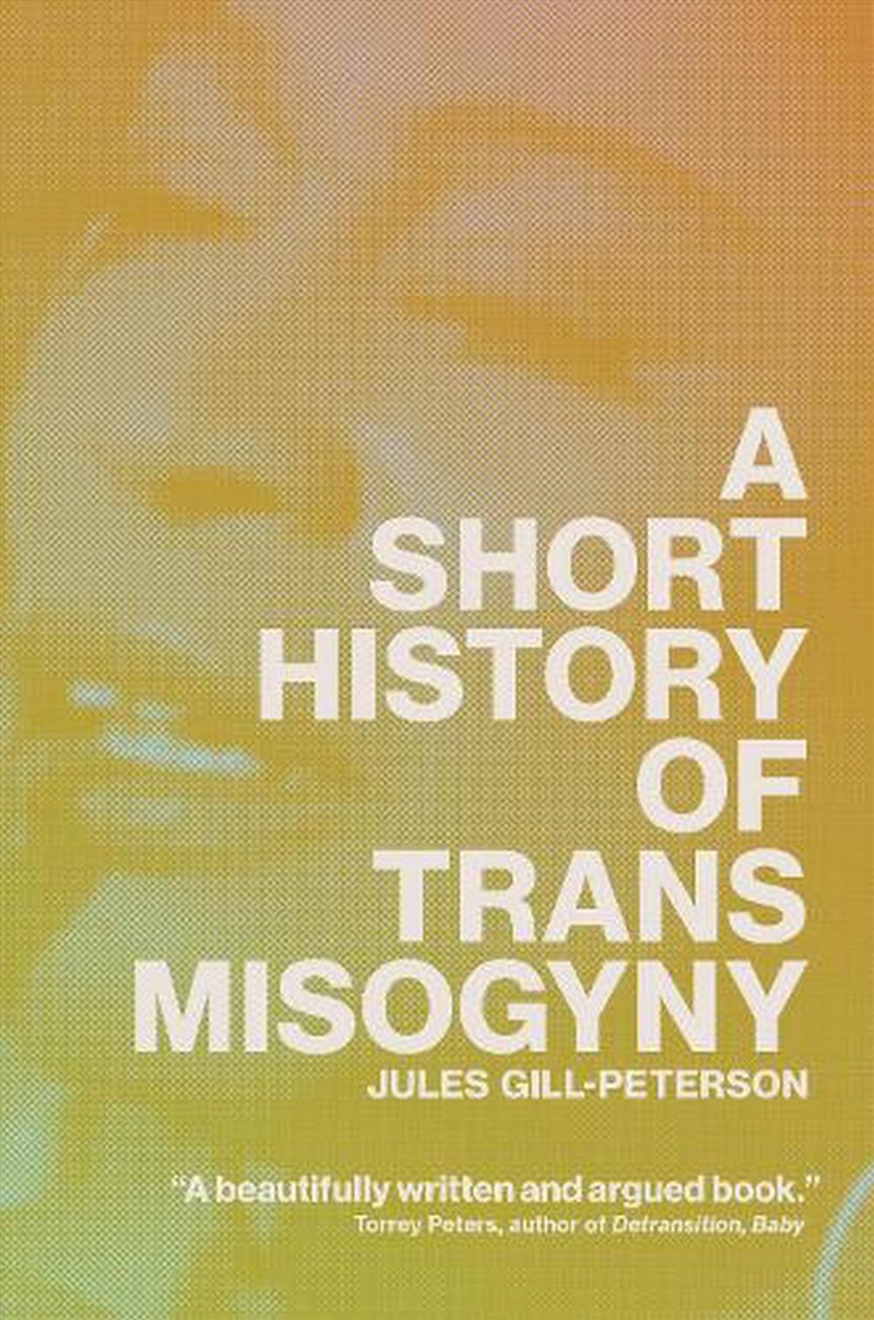 A Short History Of Trans Misogyny/Product Detail/Society & Culture