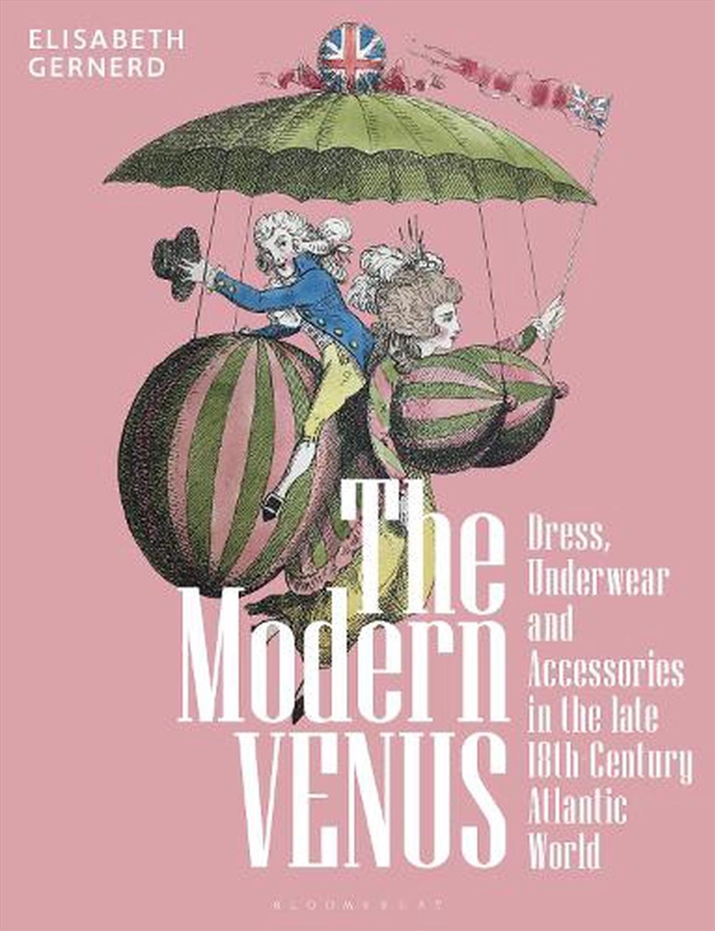 The Modern Venus: Dress, Underwear And Accessories In The Late 18Th-Century Atlantic World/Product Detail/Fashion & Style Guides